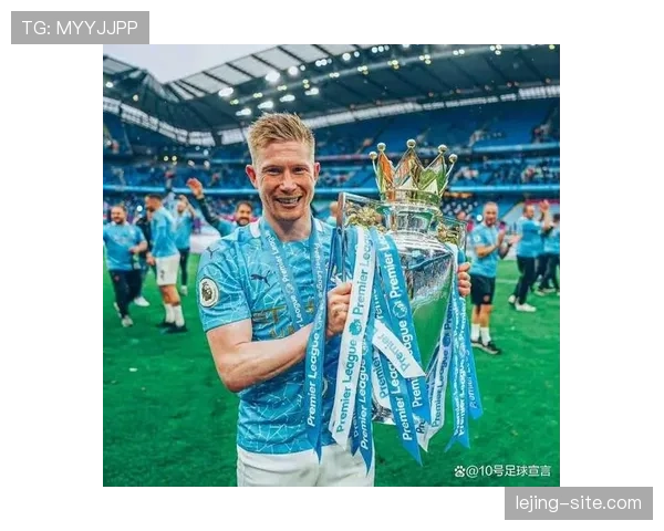 德布劳内被切尔西放弃：战术体系适配与个体发展冲突分析